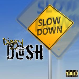 Slow Down (Explicit)