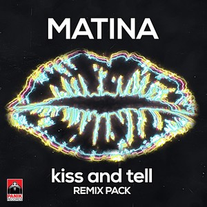 Kiss and Tell (Remix Pack)