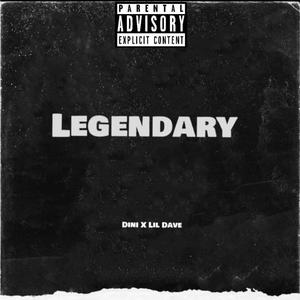 Legendary (feat. Dini) (Explicit)