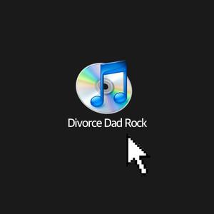 Divorce Dad Rock