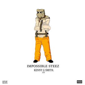 IMPOSSIBLE STEEZ (Explicit)