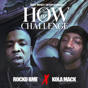How Challenge(feat. Rocko BME) (Explicit)