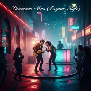 Downtown Man (feat. Lady Marie)