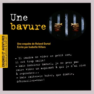 Enigmes et aventures : « une bavure » (Les pièces policières du lundi soir)