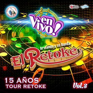 15 Años Tour Retoke Vol. 3. Música de Guatemala para los Latinos (En Vivo)