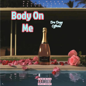 Body on Me (Explicit)