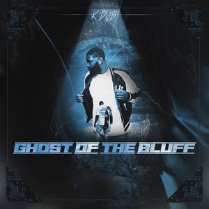 Ghost Of The Bluff (Explicit)