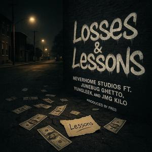 Losses & Lessons (feat. Junebug Ghetto, Yung Leek & JMG Kilo) (Explicit)