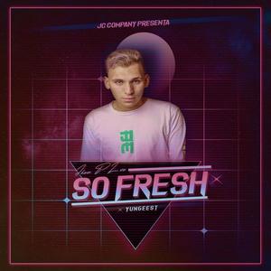 So Fresh (Explicit)