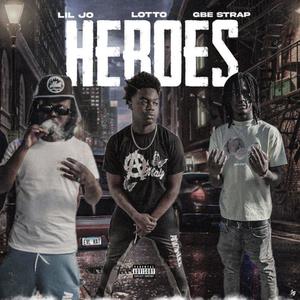 Heroes (feat. lotto money) [Explicit]