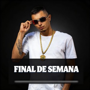 Final de semana (Explicit)