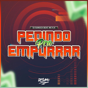 Pedindo pra Empurrar (Explicit)