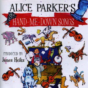 Alice Parker's Hand-Me-Down Songs