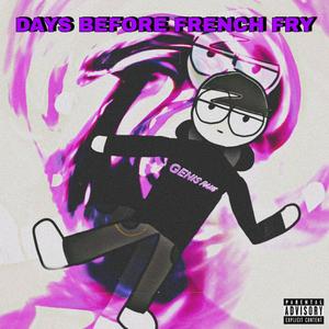 DAYS BEFORE FRENCH FRY EP (Explicit)