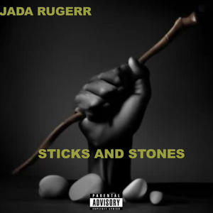 Sticks And Stones (Explicit)