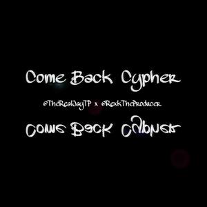 Come Back Cypher (feat. RexkTheProducer)