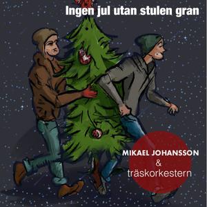 Ingen jul utan stulen gran