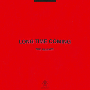 Long Time Coming (The Remixes)