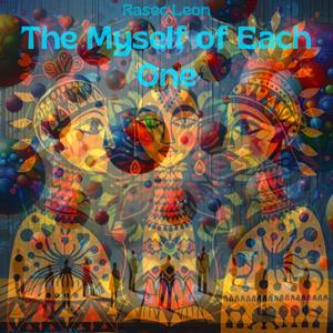 The Myself of Each One (Explicit)