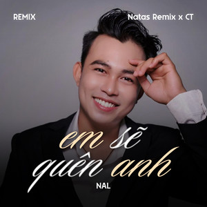 Em Sẽ Quên Anh (Remix)
