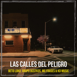 Las Calles Del Peligro (Explicit)