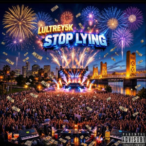 Stop Lying (Explicit)