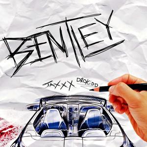 Bentley (feat. Dro Kidd) [Explicit]