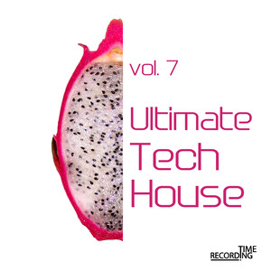 Ultimate Tech House  Vol. 7