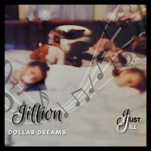 Jillion Dollar Dreams