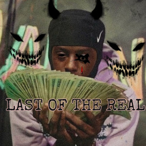 Last of the Real (Explicit)