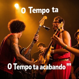 O tempo ta acabando, o tempo ta chegando (Acoustic)
