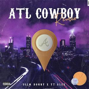 ATL COWBOY (feat. Yt.Alex) [Remix] [Explicit]