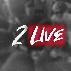 2 Live (Explicit)