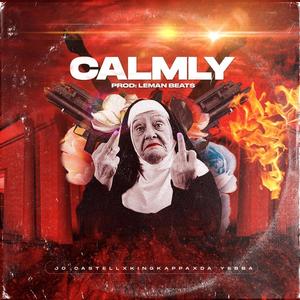 Calmly (feat. Kingkappa & Da Yebba) [Explicit]