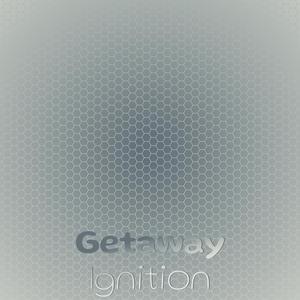 Getaway Ignition