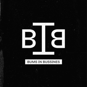 Bums In Business (Explicit)