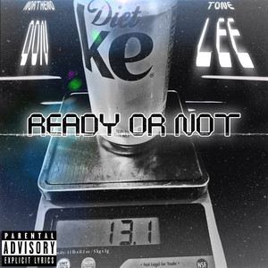 Ready Or Not (feat. Tone Lee) [Explicit]