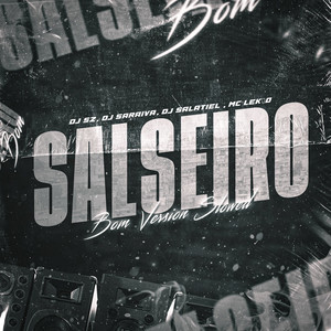 Salseiro Bom (Version Slowed)