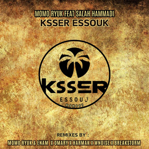 Ksser Essouk (HARMAK Remix)