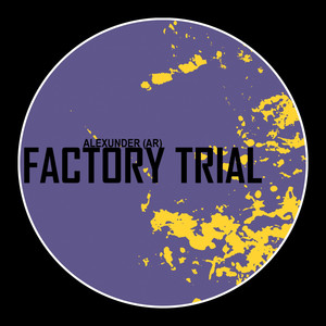 Factory Trial (Original Mix)