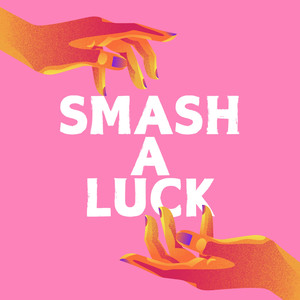 SMASH A LUCK