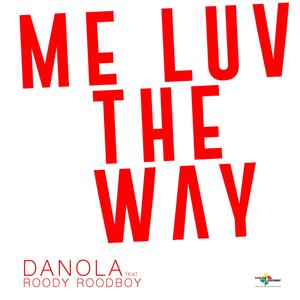 ME LUV the WAY(feat. Roody Roodboy)