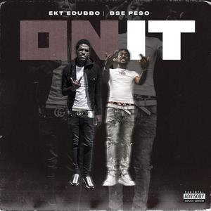 On it (feat. Bse peso) [Explicit]