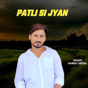 Patli Si Jyan