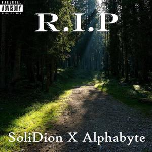 R.I.P (feat. Alphabyte) (Explicit)