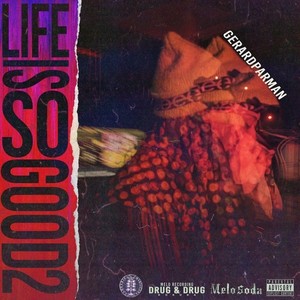 Life Is So Good 2 (Explicit)