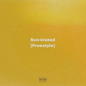 Sun-kissed (Freestyle) [Explicit]