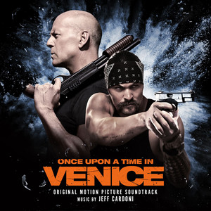 Once Upon a Time in Venice (Original Motion Picture Soundtrack) (重装上阵 电影原声带)