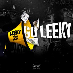 Go Leeky (Explicit)