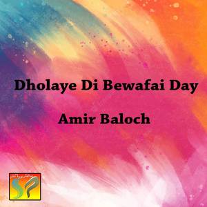 Dholaye Di Bewafai Day